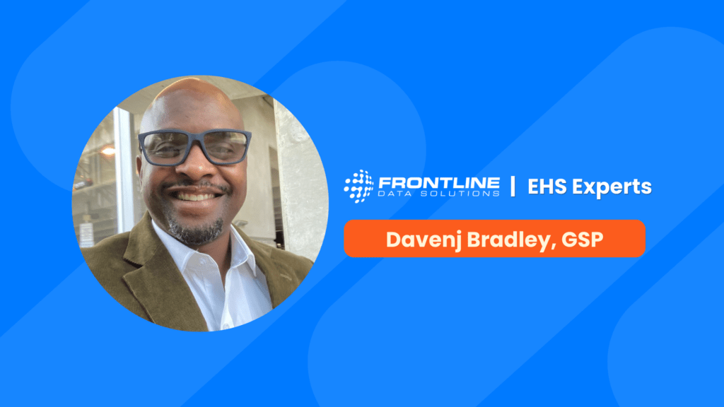 Davenj Bradley, GSP featured by Frontline Data Solutions in their EHS Experts series for the topic risk identification and mitigation.