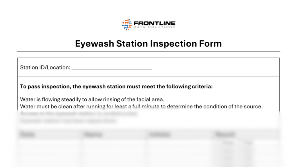 Eyewash Station Inspection Form from Frontline Data Solutions. The form includes a field for station ID/location and outlines inspection criteria, such as steady water flow and clean water after one minute of running. The goal is to ensure the eyewash station meets safety requirements.