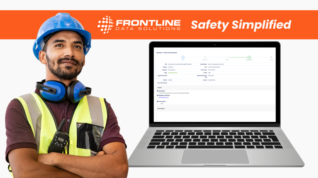 Promotional image for Frontline Data Solutions featuring the slogan "Safety Simplified." A smiling industrial worker in a safety vest, hard hat, and ear protection stands confidently with arms crossed. To the right, a laptop displays a Frontline ACT product change request screen titled “Large & Extra Large Thermal Floodlight Protection,” emphasizing that the software supports more than safety tasks.