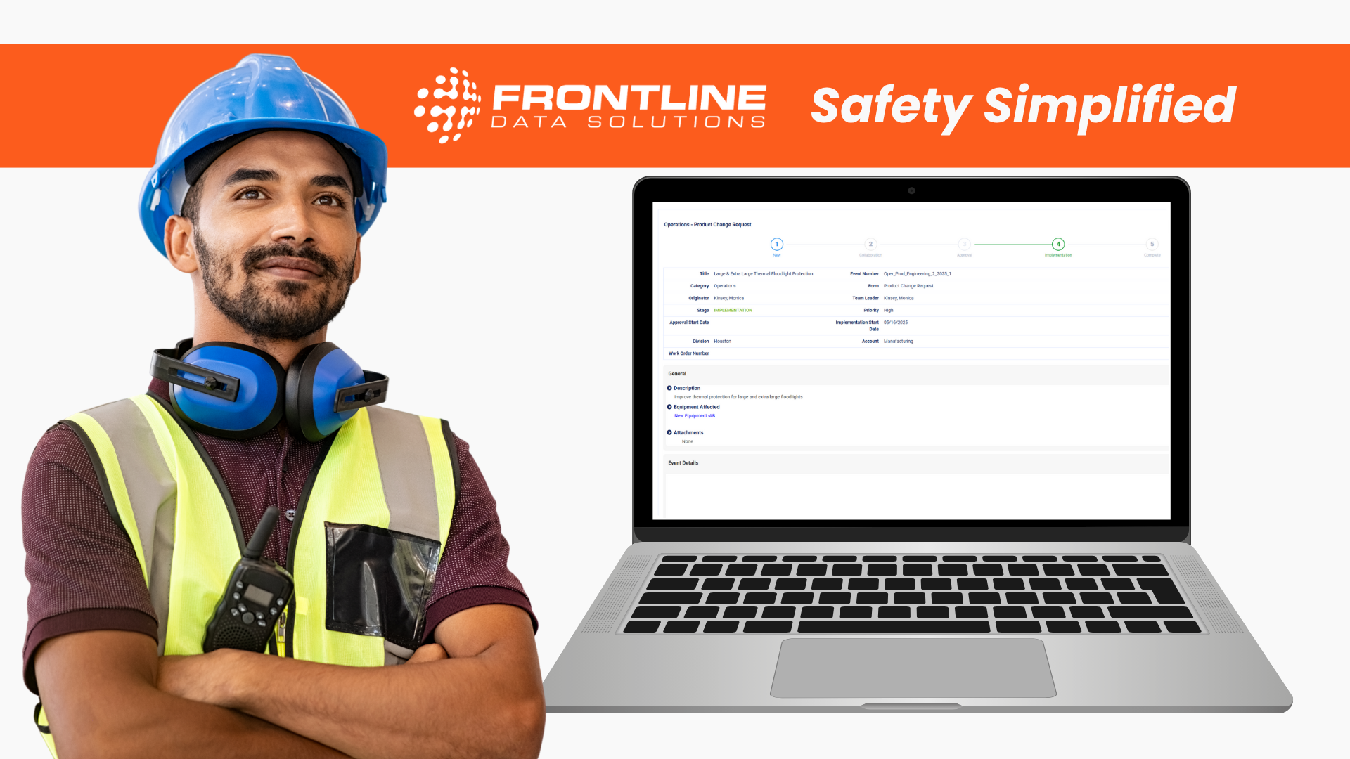 Promotional image for Frontline Data Solutions featuring the slogan "Safety Simplified." A smiling industrial worker in a safety vest, hard hat, and ear protection stands confidently with arms crossed. To the right, a laptop displays a Frontline ACT product change request screen titled “Large & Extra Large Thermal Floodlight Protection,” emphasizing that the software supports more than safety tasks.
