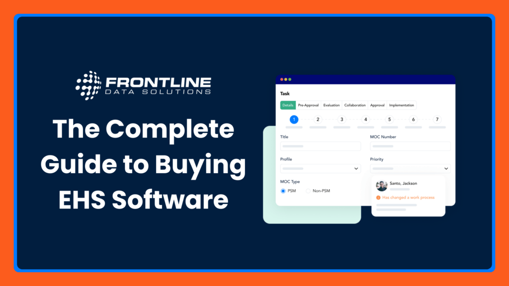Promotional graphic from Frontline Data Solutions featuring the headline 'The Complete Guide to Buying EHS Software.' The image includes a mockup of a digital task interface showing stages of a management of change (MOC) workflow, such as Pre-Approval, Evaluation, Collaboration, and Implementation. Designed with a dark blue background and orange border, the graphic emphasizes educational content for organizations researching how to buy EHS software.
