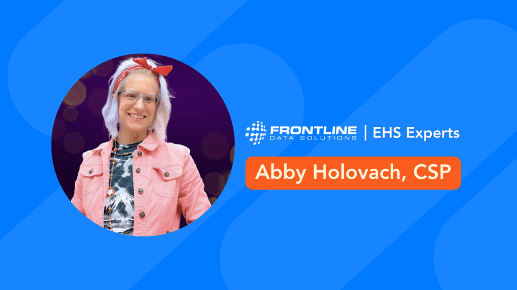 Promotional image of Abby Holovach, CSP, for her EHS Experts interview on environmental program management with Frontline Data Solutions.