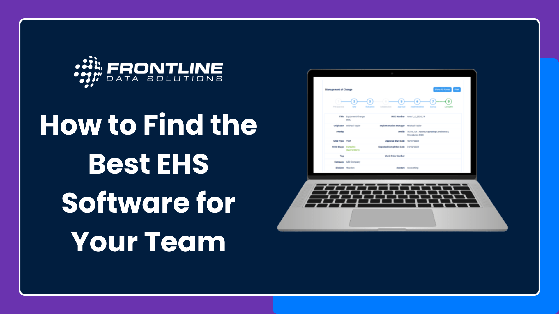 Marketing graphic from Frontline Data Solutions with the headline 'How to Find the Best EHS Software for Your Team.' The image features a laptop displaying a Management of Change (MOC) software interface and is set against a dark blue background with purple and blue accents. The visual promotes guidance on selecting the right EHS software solution for organizational needs