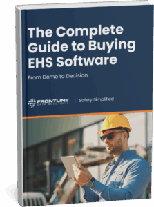 Cover image of the EHS Software Buyer’s Guide titled “The Complete Guide to Buying EHS Software: From Demo to Decision” by Frontline Data Solutions, featuring an industrial worker reviewing safety data on a tablet.