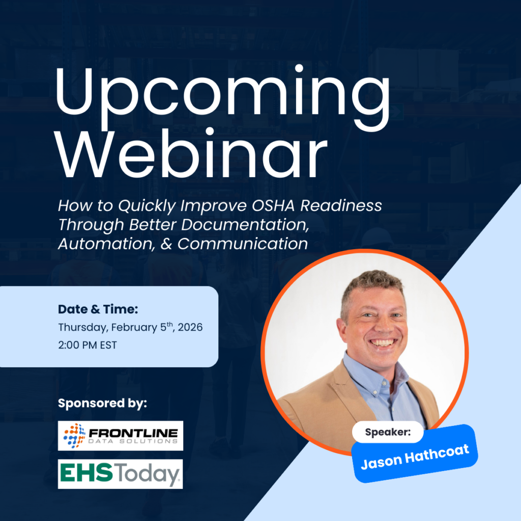 Upcoming webinar with speaker Jason Hathcoat. Date and time is Thursday, February 5th, 2026 at 2PM EST. The topic is How to Quickly Improve OSHA Readiness Through Better Documentation, Automation, and Communication.