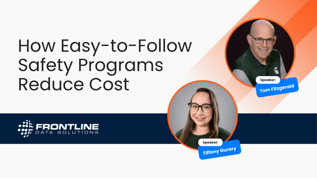 Promotional webinar graphic for Frontline Data Solutions titled “How Easy-to-Follow Safety Programs Reduce Cost” featuring speakers Tom Fitzgerald and Tiffany Gurary with headshots on a light gray and navy blue background.